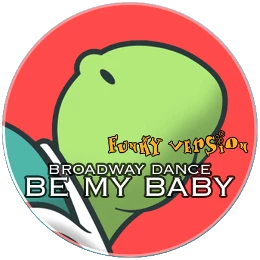 Be My Baby (Funky Ver.) Disk Images