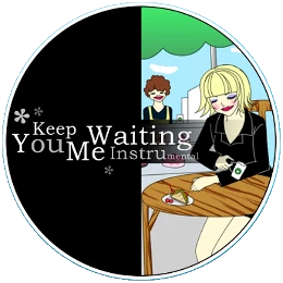 You Keep Me Waiting Disk Images